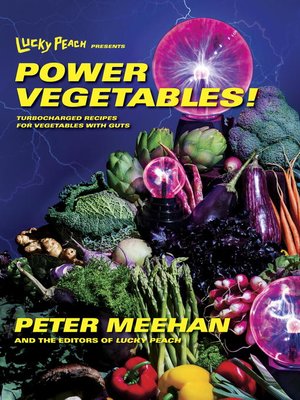 cover image of Lucky Peach Presents Power Vegetables!